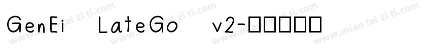 GenEi LateGo v2字体转换